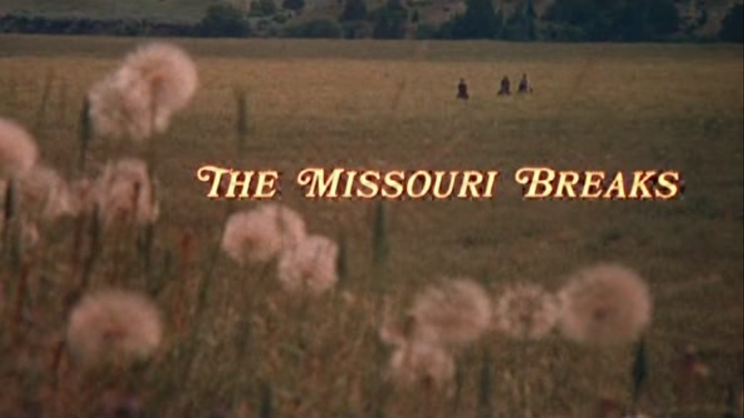 The Missouri Breaks opening