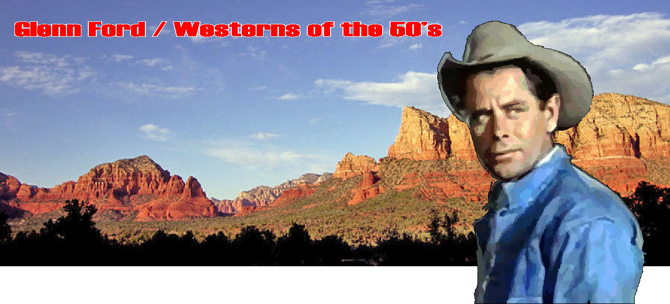 glenn ford westerns from the 50's